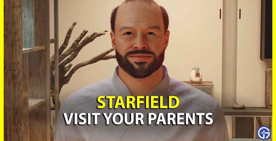 visit your parents in starfield