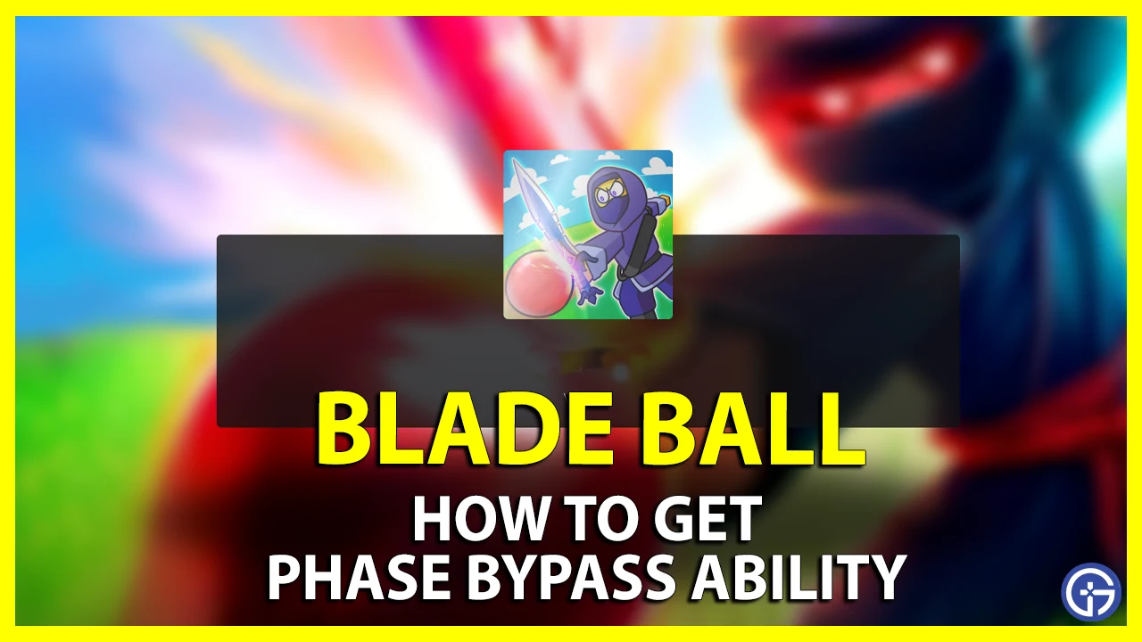 Phase Bypass Ability in Blade Ball Explained