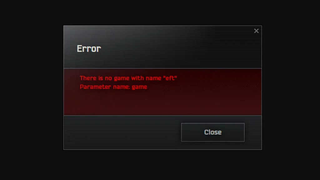 How to Fix There is No Game With Name "EFT" Error